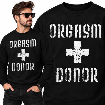 BLUZA ŚMIESZNA ORGASM DONOR